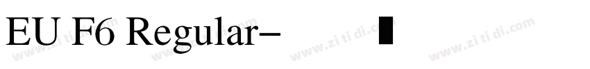 EU F6 Regular字体转换